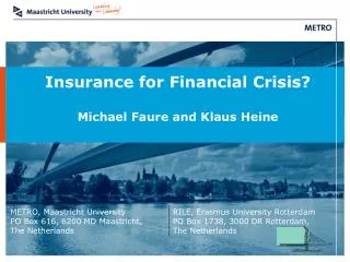 Insurance for Financial Crisis? Michael Faure and Klaus Heine