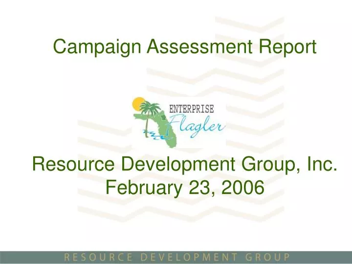 campaign assessment report resource development group inc february 23 2006