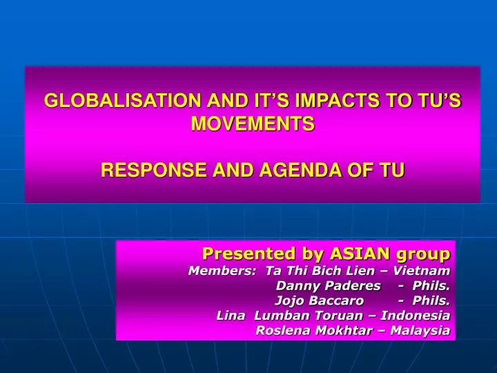 globalisation and it s impacts to tu s movements response and agenda of tu