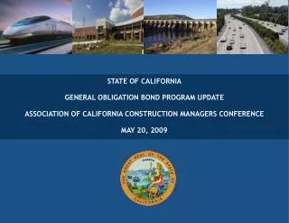 STATE OF CALIFORNIA GENERAL OBLIGATION BOND PROGRAM UPDATE