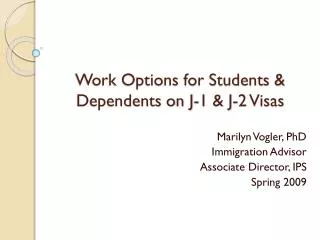Work Options for Students &amp; Dependents on J-1 &amp; J-2 Visas