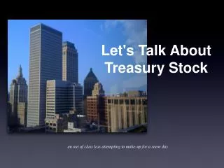 Let's Talk About Treasury Stock