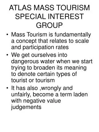 ATLAS MASS TOURISM SPECIAL INTEREST GROUP