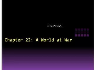 Chapter 22: A World at War