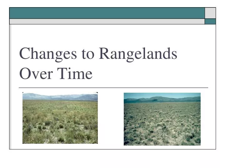 changes to rangelands over time