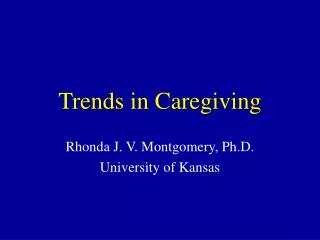 Trends in Caregiving