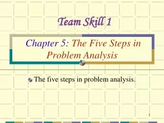 Chapter 5 : The Five Steps in Problem Analysis