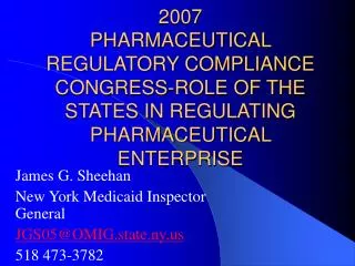 James G. Sheehan New York Medicaid Inspector General JGS05@OMIG.state.ny 518 473-3782