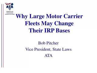 Why Large Motor Carrier Fleets May Change Their IRP Bases