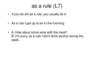 as a rule (L7)