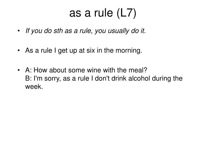 as a rule l7