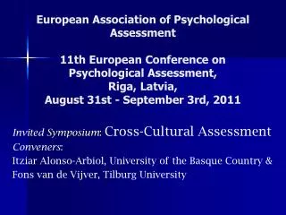 Invited Symposium : Cross-Cultural Assessment Conveners :