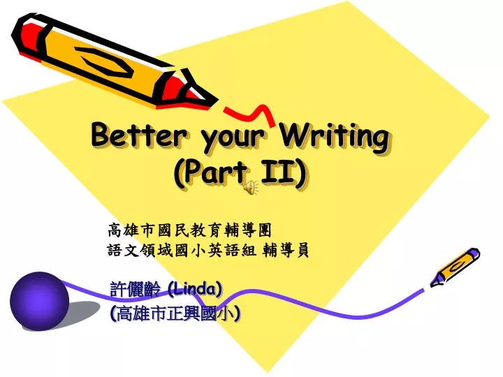 better your writing part ii