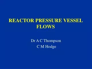 REACTOR PRESSURE VESSEL FLOWS