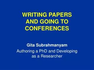WRITING PAPERS AND GOING TO CONFERENCES