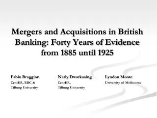 Mergers and Acquisitions in British Banking: Forty Years of Evidence from 1885 until 1925