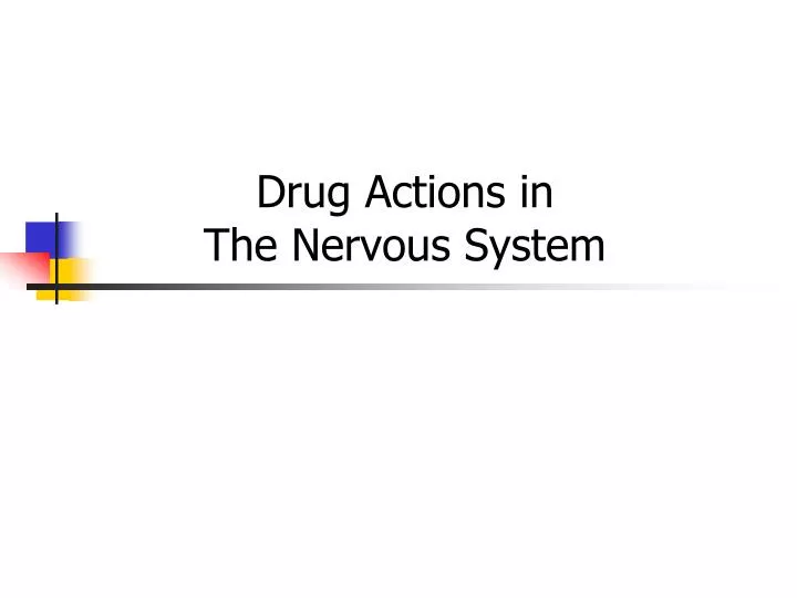 drug actions in the nervous system
