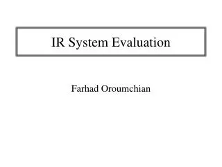 IR System Evaluation