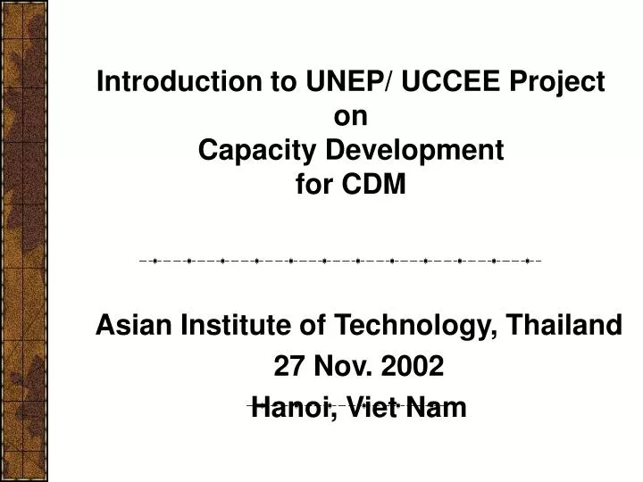 introduction to unep uccee project on capacity development for cdm