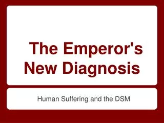 The Emperor's New Diagnosis