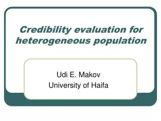 Credibility evaluation for heterogeneous population