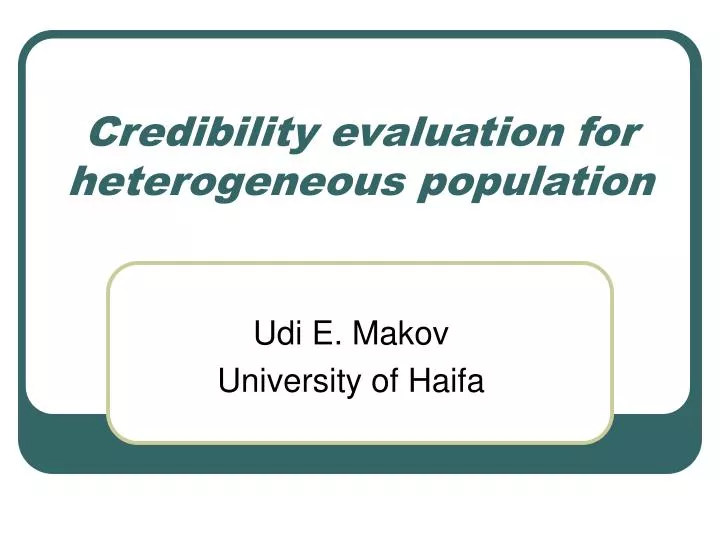 credibility evaluation for heterogeneous population