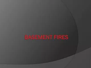 Basement Fires