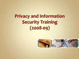 Privacy and Information Security Training (2008-09)