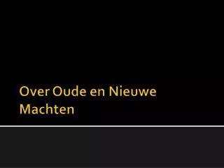 over oude en nieuwe machten