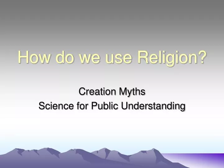 how do we use religion