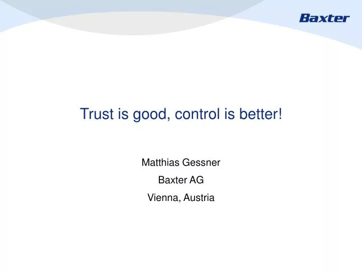 trust is good control is better
