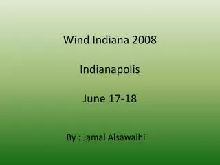Wind Indiana 2008 Indianapolis June 17-18