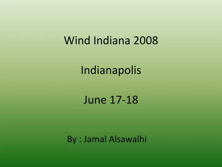 wind indiana 2008 indianapolis june 17 18