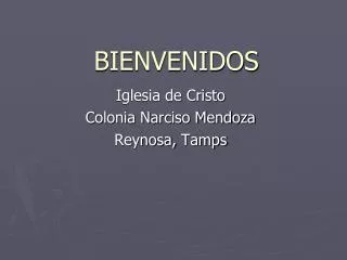 bienvenidos