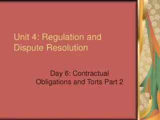 Unit 4: Regulation and Dispute Resolution