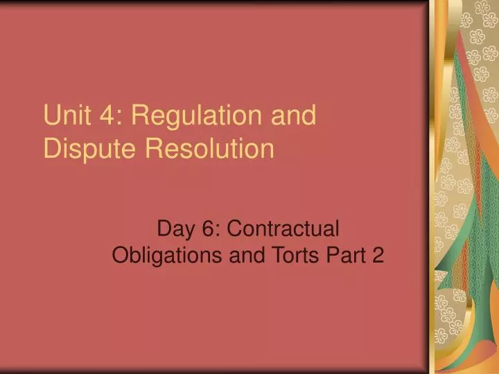 unit 4 regulation and dispute resolution
