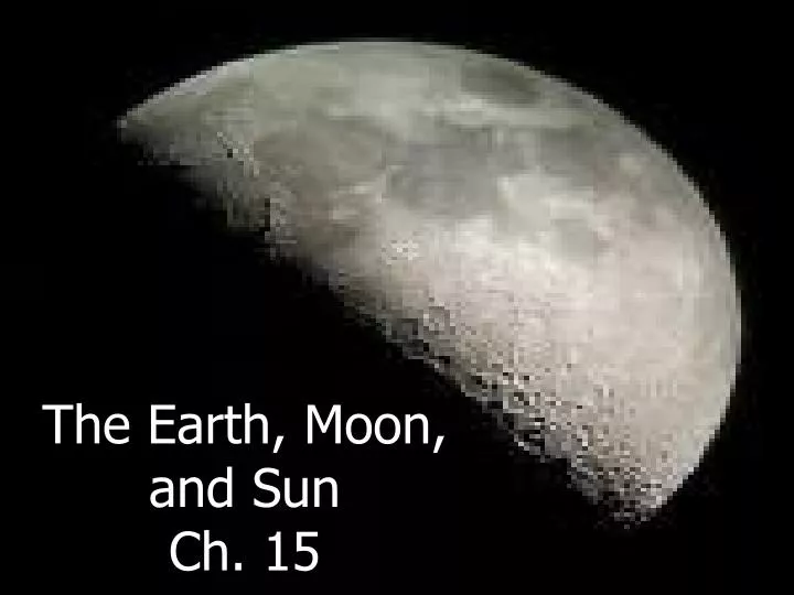 the earth moon and sun ch 15
