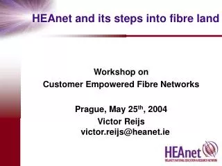 HEAnet and its steps into fibre land