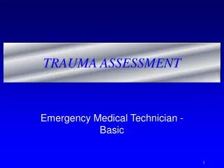 TRAUMA ASSESSMENT