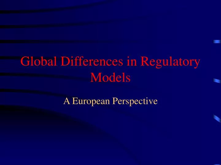 global differences in regulatory models