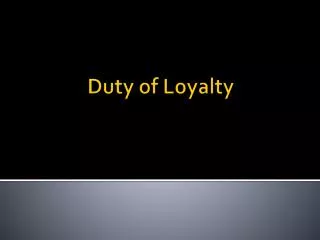 Duty of Loyalty