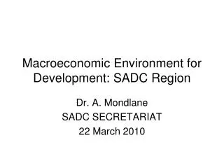 Macroeconomic Environment for Development: SADC Region