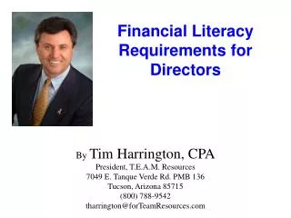 By Tim Harrington, CPA President, T.E.A.M. Resources 7049 E. Tanque Verde Rd. PMB 136
