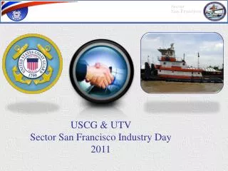 USCG &amp; UTV Sector San Francisco Industry Day 2011