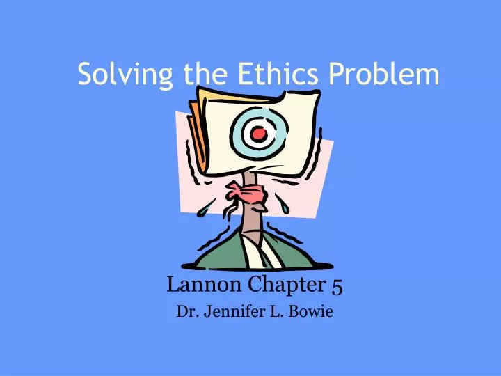 solving the ethics problem