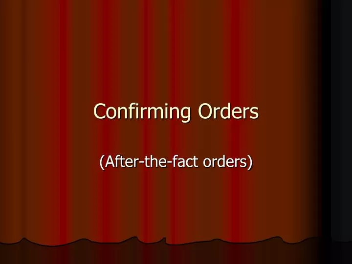 confirming orders