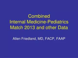 Combined Internal Medicine-Pediatrics Match 2013 and other Data