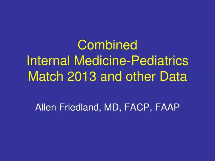 combined internal medicine pediatrics match 2013 and other data