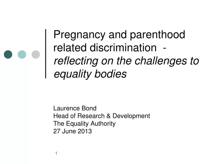 pregnancy and parenthood related discrimination reflecting on the challenges to equality bodies