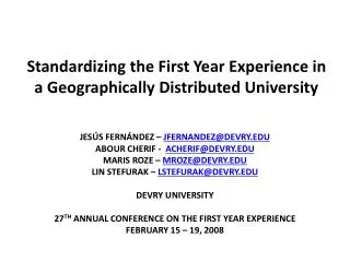 Standardizing the First Year Experience in a Geographically Distributed University